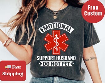 Emotional Support Husband Shirt, Funny Anniversary Gift