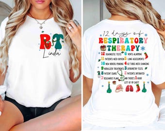 May include: White t-shirt with a red and green "RT" design and the name "Linda" underneath. The back of the shirt has a festive design with the text "12 days of Respiratory Therapy" and a list of 12 items related to respiratory therapy.