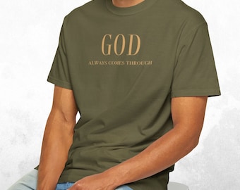 God Always Comes Through, Christian Apparel, Faith Based Apparel, Aesthetic Christian Apparel, Christian Shirt, Christian Faith Shirt