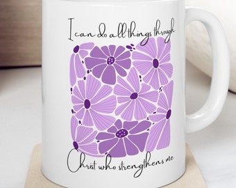 Philippians 4:13, I can do all things through Christ, Bible Verse Mugs, Floral Mug with Bible Verse, Bible Quote Gifts, Bible Verse Mugs