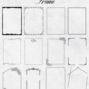 May include: A set of ten different black and white frame designs on a textured white background. The word "Frame" is written in cursive at the top of the image.
