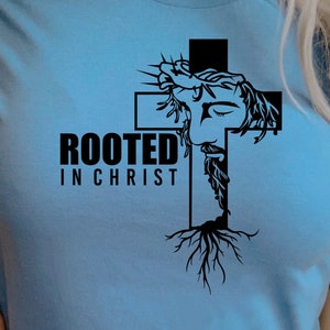Rooted In Christ SVG, Jesus Cross SVG, Crucifix SVG, Christian Cross Svg, Christian Svg, Bible Verse Svg, Faith Svg