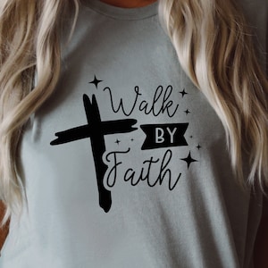 Walk by Faith SVG, Christian SVG, Jesus SVG