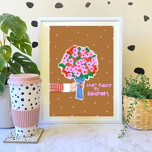 Breathe Bouquet Print: Self-Care Reminder, Decorative Wall Art