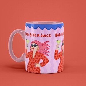 Bad Bitch Juice Mug – Funny Sassy Coffee Mug, Bold Illustrated Girl Power Cup