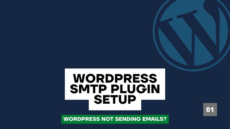 Pode incluir: Um logotipo azul do WordPress com o texto "WordPress SMTP Plugin Setup" em uma caixa branca. Abaixo da caixa, o texto "WordPress Not Sending Emails?" em verde. O n&uacute;mero "01" est&aacute; em uma caixa branca com fundo verde.
