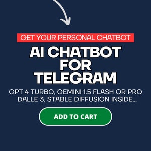 Może przedstawiać: Granatowa grafika promująca chatbota AI dla Telegramu. Tekst brzmi "AI CHATBOT FOR TELEGRAM" ze szczegółami na temat GPT 4 Turbo, Gemini 1.5 Flash lub Pro, Dalle 3 i Stable Diffusion. Zielony przycisk "ADD TO CART" oraz odznaka "NEW ON ETSY".