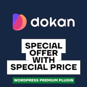 May include: Dark blue background with the word "dokan" in white, and a colorful logo. Text in white reads "SPECIAL OFFER WITH SPECIAL PRICE". Below, in green, is the text "WORDPRESS PREMIUM PLUGIN".