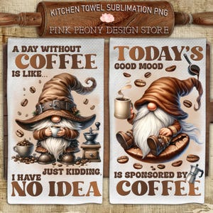 Coffee Lover Gnome Kitchen Towel Sublimation Design, Funny Coffee Quote Tea Towel PNG Template, Cute Coffee Print, DIY Gift Digital Download