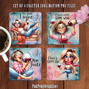 May include: Set of four square coasters featuring colorful illustrations of women with humorous wine-related sayings. The coasters feature a watercolor background with pink, blue, and purple hues. The sayings on the coasters are "They whine, I wine", "Mama needs some wine", "Mom's juice", and "Mom's sippy cup".