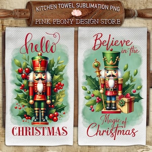 May include: Two white kitchen towels with Christmas-themed designs. One towel says "hello CHRISTMAS" and features a red and green nutcracker. The other says "Believe in the Magic of Christmas" with a nutcracker and gift.