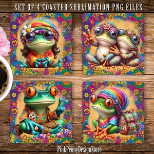 May include: Set of four square coasters with colorful, cartoon frog designs. Each frog wears hippie-style clothing and accessories, including sunglasses and tie-dye. The coasters are surrounded by a floral border and the text "SET OF 4 COASTER SUBLIMATION PNG FILES".