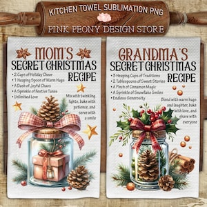 May include: Two kitchen towels with a Christmas theme. The left towel features a jar with a red and white plaid bow, a pine cone, and a wrapped gift. The text reads "Mom's Secret Christmas Recipe" and includes a list of ingredients. The right towel features a jar with a red bow, pine cones, and cinnamon sticks. The text reads "Grandma's Secret Christmas Recipe" and includes a list of ingredients.
