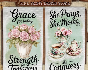 May include: Two white kitchen towels with floral designs and inspirational quotes. One towel features a bouquet of pink roses and the words "Grace for today, Strength for Tomorrow." The other towel shows a tea set and the words "She Prays, She Moms, She Conquers."