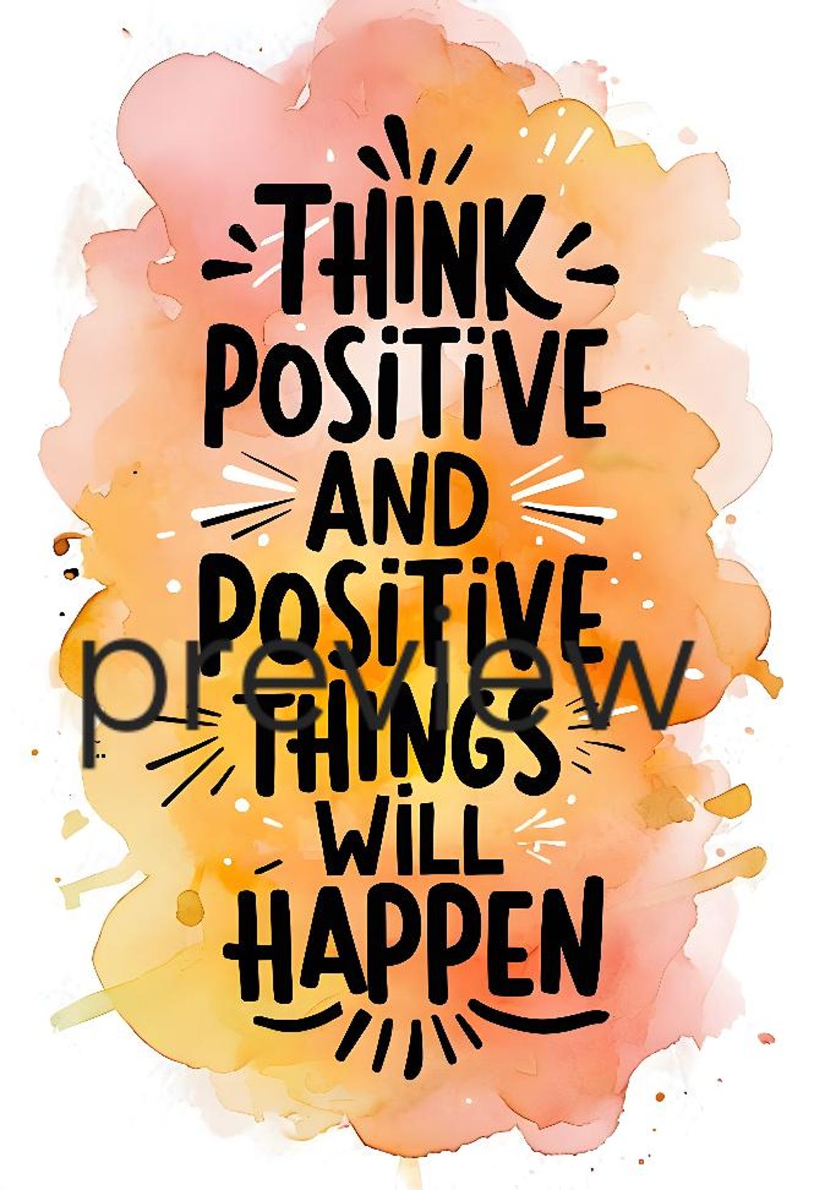 Motivational Quote Think Positive and Positive Things Will Happen ...