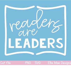 May include: White text on a light blue background reads "readers are leaders" inside a white outline of an open book.