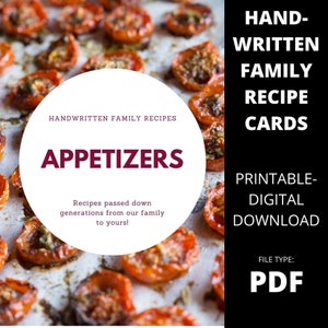 Puede incluir: Un círculo blanco con el texto "HANDWRITTEN FAMILY RECIPES" y "APPETIZERS" en texto marrón. El círculo está sobre un fondo de tomates asados. El texto "Recipes passed down generations from our family to yours!" está debajo del círculo. El texto "HAND-WRITTEN FAMILY RECIPE CARDS" está en la esquina superior derecha de la imagen. El texto "PRINTABLE-DIGITAL DOWNLOAD" está debajo del texto "HAND-WRITTEN FAMILY RECIPE CARDS". El texto "FILE TYPE: PDF" está en la esquina inferior derecha de la imagen.