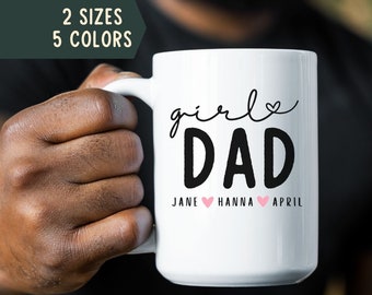 Girl Dad Mug, Girl Dad Gifts, Personalized Girl Dad Coffee Mug, Girl Daddy, Dad of Girls, Fathers Day Gift for Girl Dad, Custom Girl Dad
