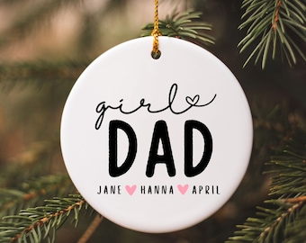 Girl Dad Ornament, Girl Dad Gifts, Personalized Girl Dad Ornament, Girl Daddy, Dad of Girls, Fathers Day Gift for Girl Dad, Custom Girl Dad