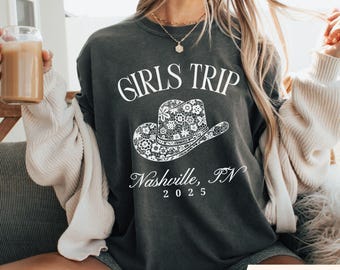 Custom Nashville Girls Trip Shirts, Comfort Colors Cowgirls Western Weekend Shirt, Custom Girls Trip Tees, Rodeo Girls Weekend Trip Shirt