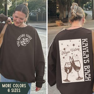 Custom Wine Bachelorette Party Sweatshirts, Custom Location Wine Shirt Bachelorette, Napa Bachelorette Party, Luxury Bach Merch, Vino Bach