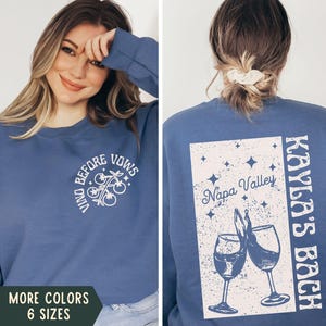 Custom Wine Bachelorette Party Sweatshirts, Custom Location Wine Shirt Bachelorette, Napa Bachelorette Party, Luxury Bach Merch, Vino Bach