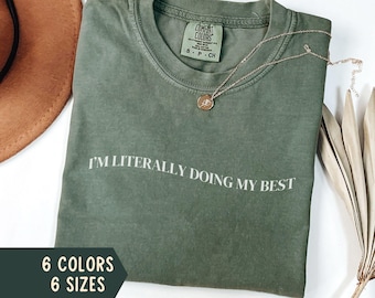 Funny Womens Quote Shirt, Comfort Colors Meme Tee, Funny Saying Sarcastic Gift for Her, Funny Adult Unhinged Tshirt for Women Birthday