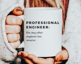 Professional Engineer Gifts For Women or Men, Civil or Mechanical, Perfect for Graduation, Like Any Other But Smarter Mug, Premium Ceramic