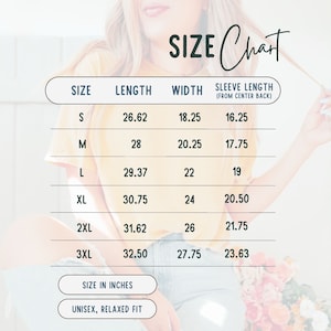 May include: Size chart for a unisex t-shirt with a relaxed fit. The chart shows the size, length, width, and sleeve length in inches.