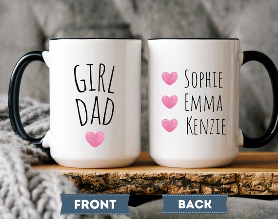 Girl Dad Gift, Personalized Girl Dad Coffee Mug, Girl Daddy, Dad of Girls, Stepdad Gift,Fathers Day Gift, New Dad Gift,Gift Mug for Girl Dad