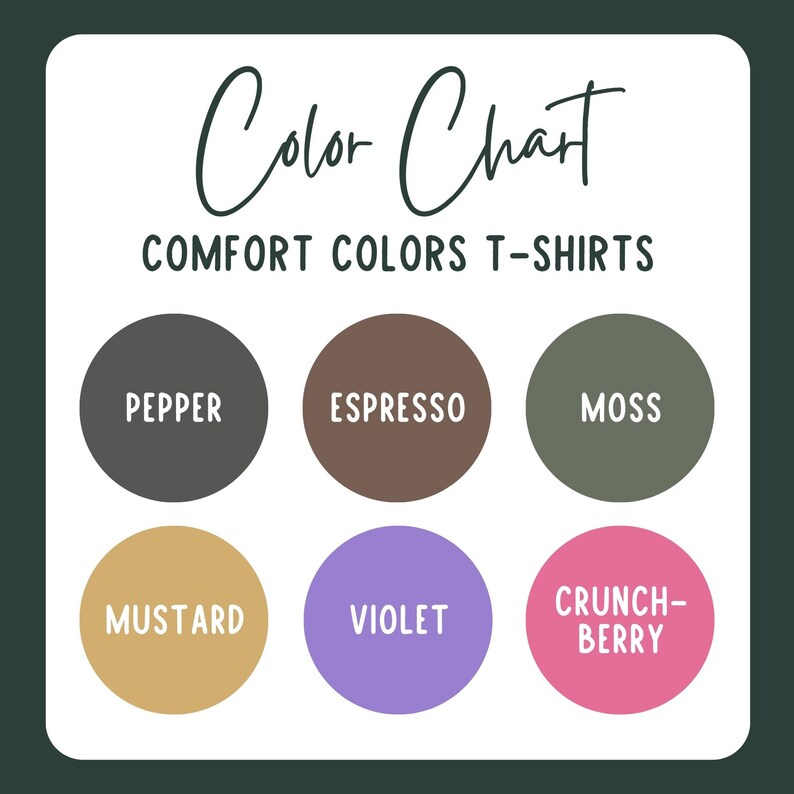 May include: Color chart for Comfort Colors T-shirts. The chart displays six color swatches: Pepper, Espresso, Moss, Mustard, Violet, and Crunch-Berry. Each color is in a circular shape with the color name in white text.
