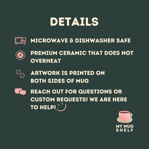 May include: A pink and white ceramic mug with the text "My Mug Shelf" printed on the bottom. The mug is microwave and dishwasher safe. The text "Details" is at the top of the image. The text "Premium ceramic that does not overheat" is below the text "Details".