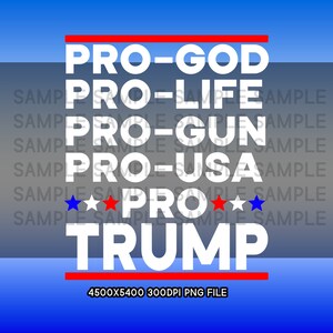 Pro Trump 2024 PNG, Pro Gud, Liv, Vapen, USA (Digital Nedladdning)
