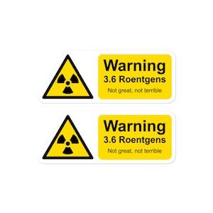 Chernobyl 3.6 Roentgens: Not great, not terrible - Parody warning stickers