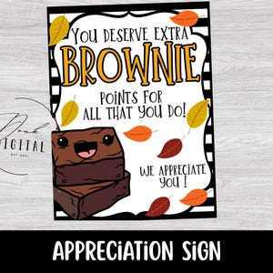 Fall Brownie Appreciation Sign:  (Printable PDF)
