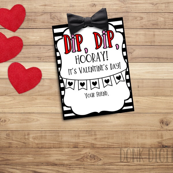 DIP dip hooray it's valentines day - Happy Valentines Day- Valentines Card- Printable Valentines- Classroom Valentine-fun dip valentine