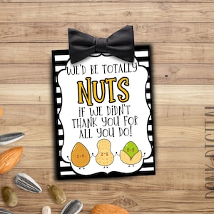 We&#39;d be NUTS if we didnt thank you - Team Appreciation -Teacher Appreciation-Employee Gift - Staff Appreciation- Thank you tag