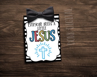 Everyone needs a little JESUS - Sunday School Printable - Church Printable - Religious Tags-