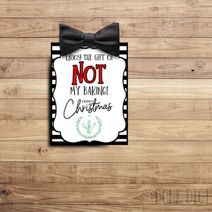 Enjoy the gift of NOT my baking- Christmas Gift Tag -Treat Tag - Cookie Tag - Neighbor Gift Printable - Printable Tags - Christmas Printable