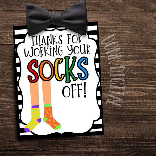 Thanks for working your SOCKS off - Team Appreciation -Teacher Appreciation-Employee Gift - Staff Appreciation- sock tag