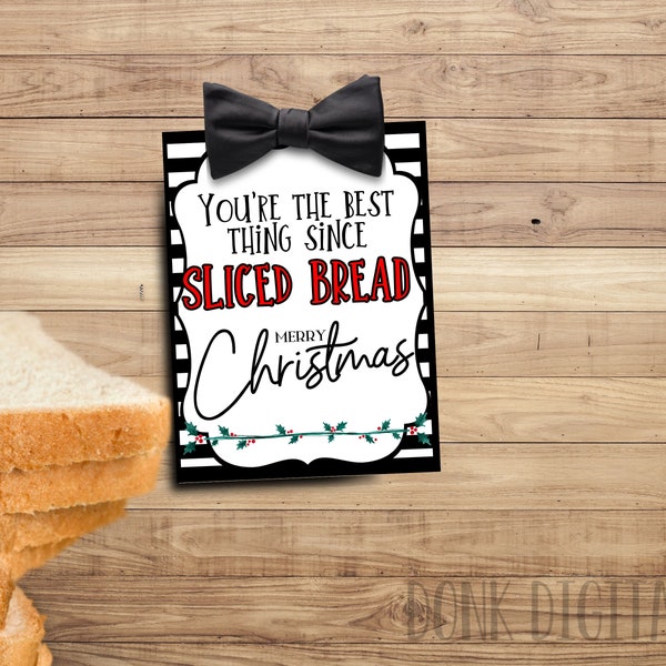 You're the best thing since SLICED BREAD -  Christmas gift tag- Neighbor Gift- Neighbor Gift Tags- Christmas-