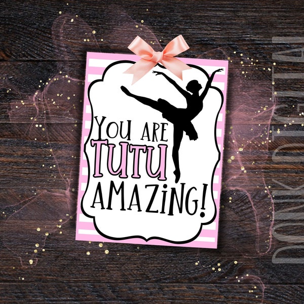 You are TUTU amazing - Good Luck Favor Tags- PDF file Instant Download -  Team Gift Tags- Competition Gift