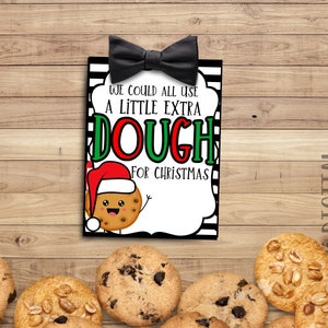 We could all use a little extra DOUGH for Christmas -Neighbor Gift Tag- Christmas Party Favor- Christmas