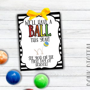 We&#39;ll have a BALL this year -Student Gift - Classroom gift - Teacher Printable- Back to school tag