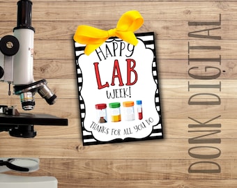 May include: A printable gift tag with a black and white striped background. The tag has a yellow bow and says "Happy Lab Week!" with a red lab flask graphic. The text below the graphic says "Thanks for all you do".