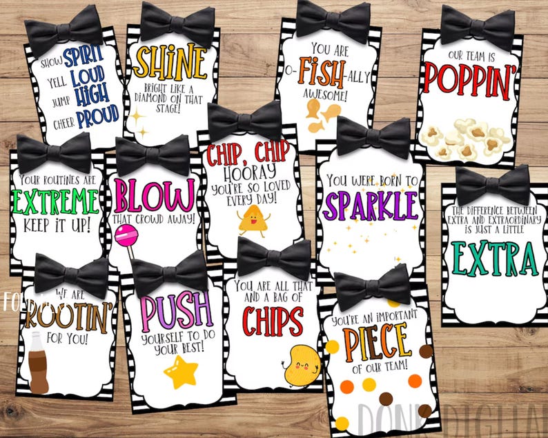 May include: A set of 12 printable cards with black and white striped backgrounds and black bow ties. Each card features a different motivational message and a cartoon image. The messages include "Show Spirit Yell Loud Jump High Cheer Proud", "Shine Bright Like a Diamond on That Stage!", "Chip, Chip Hooray You're So Loved Every Day!", "You Are Fish-ally Awesome!", "Your Poutines Are Extreme Keep It Up!", "Blow That Crowd Away", "You Were Born to Sparkle", "Our Team is Poppin", "The Difference Between Extra and Extraordinary is Just a Little Extra", "We Are Rootin For You", "Push Yourself to Do Your Best!", "You Are All That and a Bag of Chips", "You're an Important Piece of Our Team!"