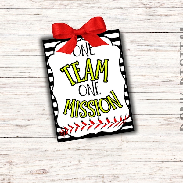 One TEAM one MISSION- State Softball-  Softball tag- Softball Favors- Team Gift Tag- Team Appreciation- Good Luck Tag