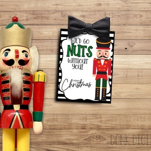 We&#39;d go NUTS without you - Christmas gift tag-Friend Gift-  Coworker gift- teacher Christmas