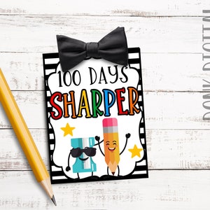 100 days SHARPER  -Student Gift - Classroom gift - Teacher Printable- 100th day favor