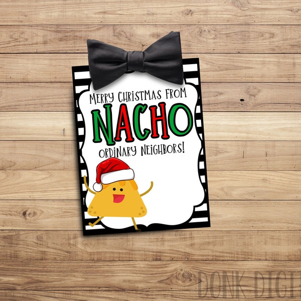 NACHO ordinary neighbors - Christmas gift tag- Neighbor Gift- Neighbor Gift Tags- Christma